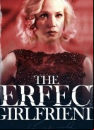 The perfect girlfriend / Перфектната приятелка (2015)