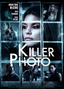 Killer photo / Пази си гърба (2015)